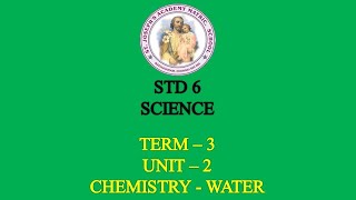 SCIENCE STD 6 CHEMISTRY | WATER | TERM - 3 | UNIT - 2