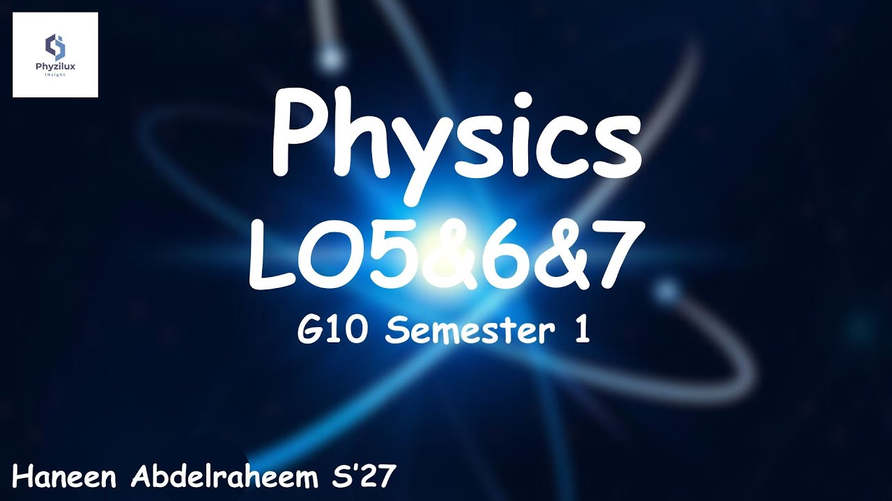 Physics Lo5&6&7 G10 Semester 1 For STEM Students.