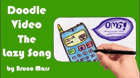 Doodle Video: The Lazy Song by Bruno Mars