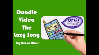 Video thumbnail of "Doodle Video: The Lazy Song by Bruno Mars"