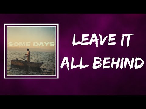 Dennis Lloyd - Leave It All Behind (Lyrics)