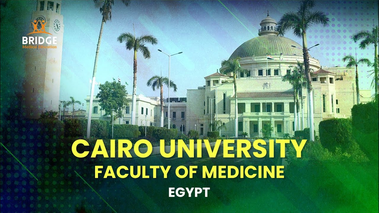 Cairo University Faculty Of Medicine MBBS In Egypt Admissions 2024 Cairo University Faculty Of Medicine MBBS In Egypt Admissions 2024
