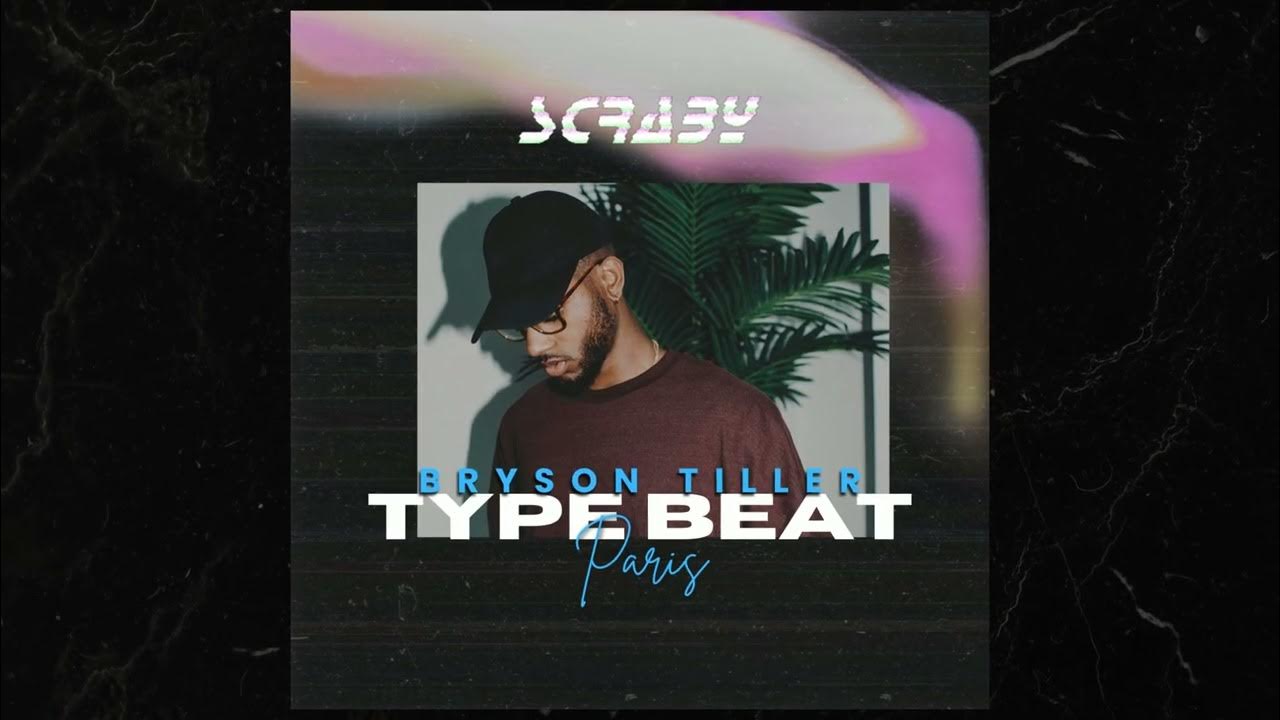 [FREE] Bryson Tiller Type Beat "Paris" Prod. Scraby 127 Bpm YouTube