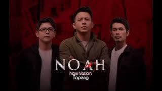 Noah | Topeng | New Version