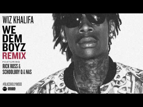 Wiz Khalifa (+) We Dem Boyz (feat. Rick Ross, ScHoolboy Q & Nas) [Remix]