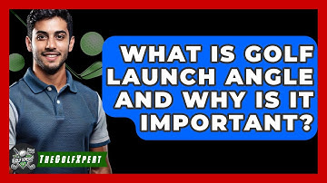What Is Golf Launch Angle And Why Is It Important? - The Golf Xpert