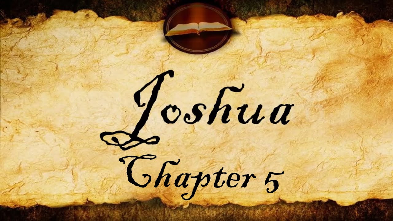 Joshua Chapter 5 KJV Audio With Text YouTube Joshua Chapter 5 KJV Audio With Text YouTube