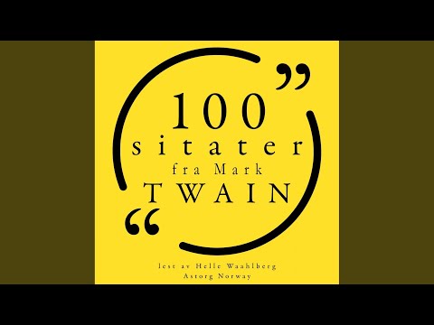 Chapter 1.1 - 100 sitater fra Mark Twain