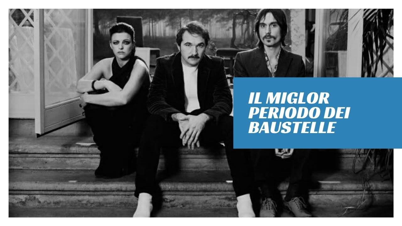 Baustelle: il miglior gruppo musicale italiano?