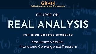 Sequence & Series & Monotone Convergence | Real Analysis for High School Math Students #4