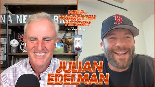 Julian Edelman on Super Bowl Wins, Brady Bromance & Transition to Media | Half-Forgotten History