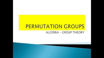PERMUTATION GROUPS, LECTURE-7