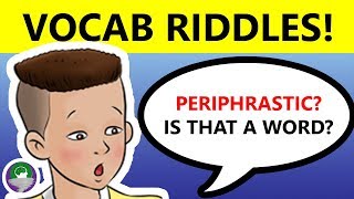 Build Your Vocabulary with These Riddles - Nothing to Memorize!