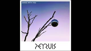 Peyruis - Dance With You