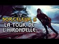 Sorceleur 6 - La Tour de l'Hirondelle (The Witcher)