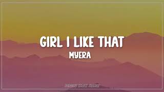 Myera - Girl I Like That (Lyrics)
