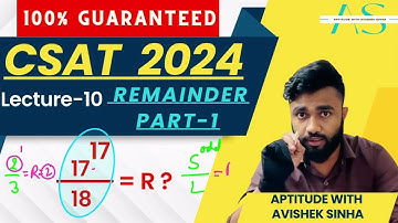 Lecture-10 |  Remainder Theorem | Part-1 | UPSC CSAT 2024 Course | Aptitude with Avishek Sinha |