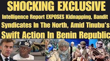 SHOCKING: Intelligence Report EXPOSES Kīdnâpping, Bandit Gang In The North, Amid Benin Coup Saga