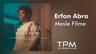 Erfan Abra - Mesle Filme | آهنگ جدید \