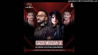 Gaddi Moudan Ge (Remix) - DJ Dean X Dj Phillora-) Resimi