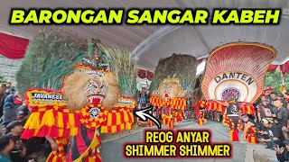 SHIMMER SHIMMER REOG ANYAR‼️ FULL BARONGAN SANGAR REYOG RAKSASA