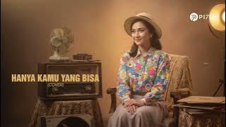 Hanya Kamu Yang Bisa - Tiket | Cover by PI7U