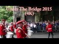 Under The Bridge 2015 (4K)