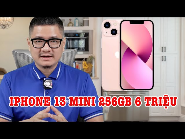 Tư vấn điện thoại: iPhone 13 Mini 256GB giá 6 triệu có ổn không?