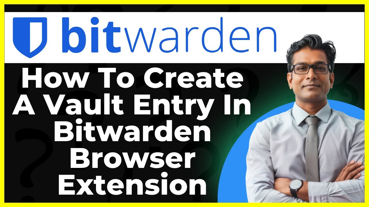 How To Create A Vault Entry In Bitwarden Browser Extension