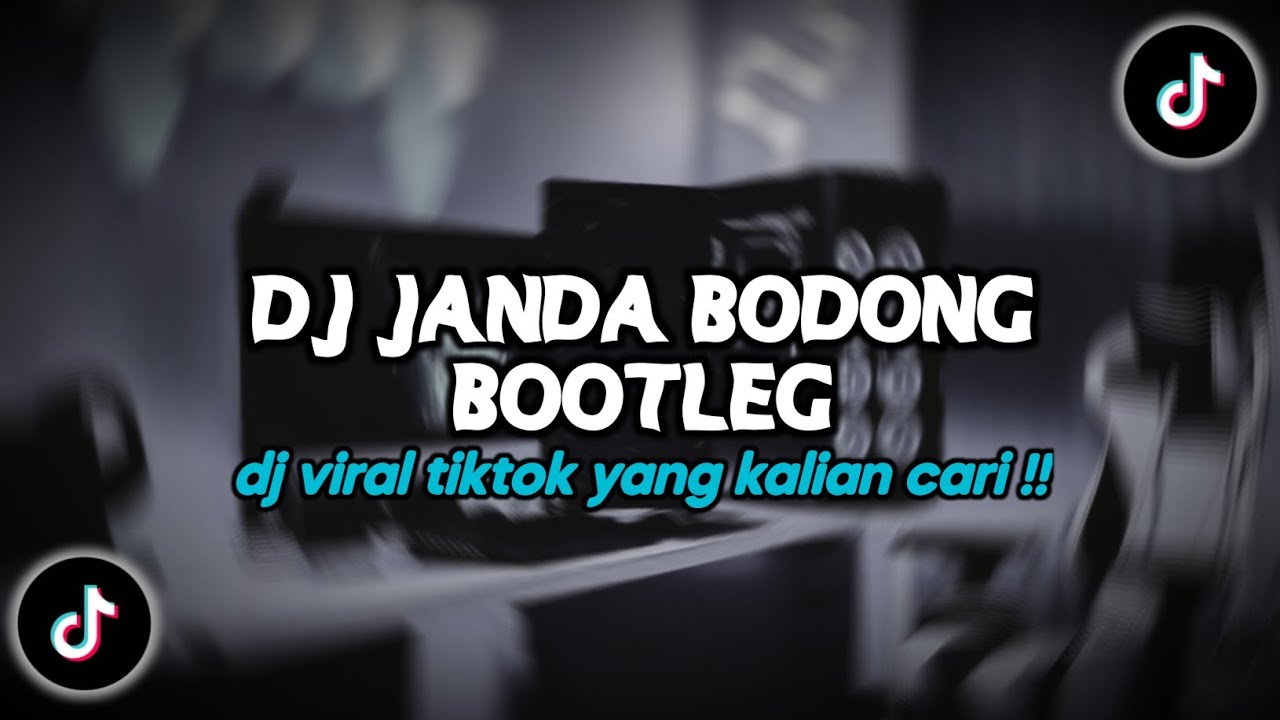 DJ JANDA BODONG BOOTLEG VIRAL TIKTOK TERBARU 2025
