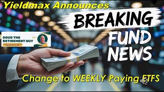 Yieldmax Makes Major Change to Weekly Pay ETFS