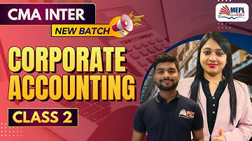 CMA Inter Group 2 | Corporate Accounting - Class 2 | MEPL Classes