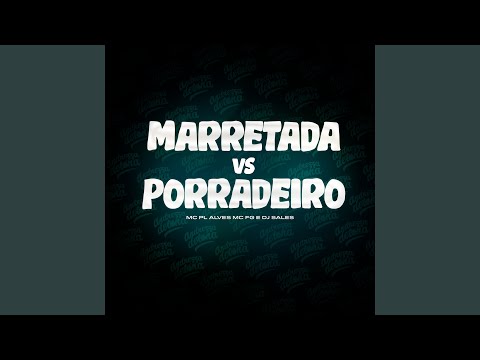 Marretada Vs Porradeiro 