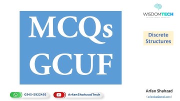 Discrete Structures: Most important MCQs expected in GCUF final exam by Arfan Shahzad