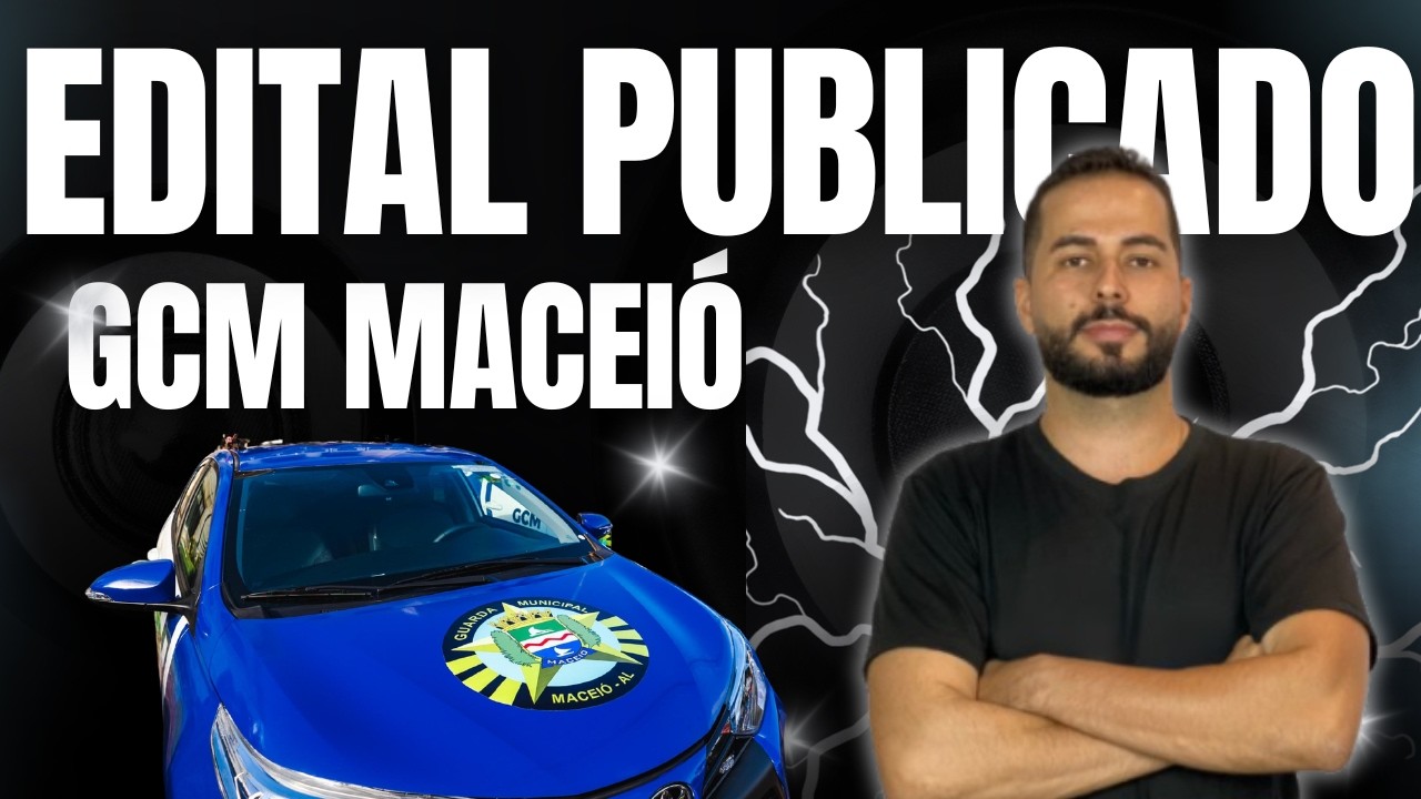 GCM Maceió | Edital Publicado | Análise + Dicas de estudo