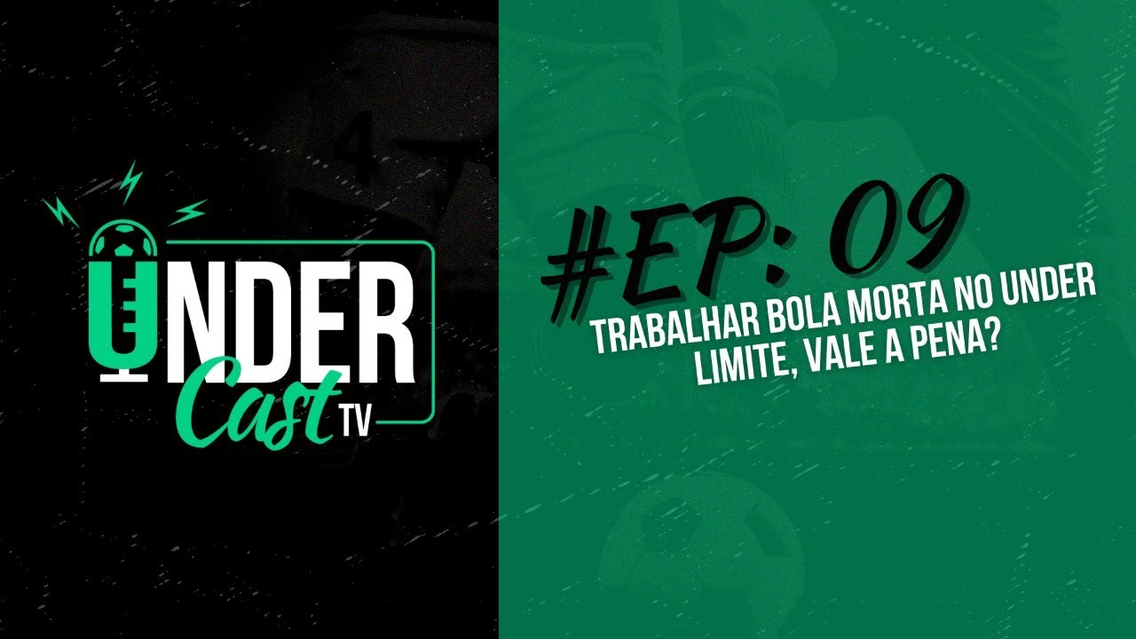 UnderCastTV | EP: 09 - Trabalhar bola morta no Under Limite, vale a pena?