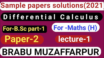 For-B.Sc part-1! Maths( H) Sample paper (solution)(2021)! Differential Calculus! BARABU( MUZ)VVI MCQ