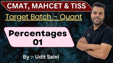 Percentages Session 01 | CMAT 2023 | MAHCET 2023 | TISS 2023 | Target Batch - Complete Preparation