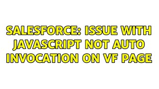 Salesforce: Issue with Javascript not auto invocation on VF page
