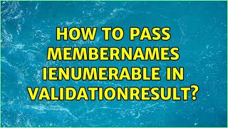 How to pass memberNames IEnumerable in ValidationResult?