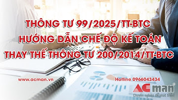 Cập nhật thông tư số 99/2025/TT-BTC thay thế thông tư số 200/2014/TT-BTC