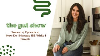 S4E4: How Do I Manage IBS While I Travel