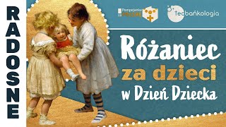 Różaniec Teobańkologia za dzieci w Dzień Dziecka 01.06 Sobota