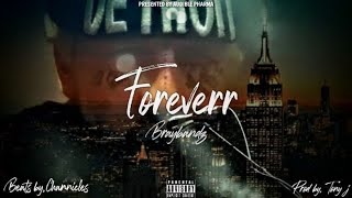Braybandz - Foreverr (FREESTYLE) Prod Tony J