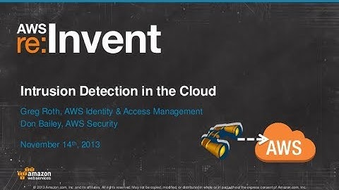 Intrusion Detection in the Cloud (SEC402) | AWS re:Invent 2013