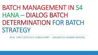 SAP SD OR S4 HANA SALES  BATCH MANAGEMENT IN S4 HANA – DIALOG BATCH DETERMINATION FOR BATCH STRATEGY