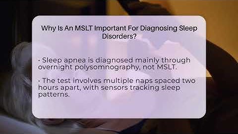Why Is An MSLT Important For Diagnosing Sleep Disorders? - Sleep Apnea Support Network