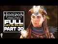 PART 30 // WOUND IN THE SAND // HORIZON FORBIDDEN WEST // Let&#39;s Play Playthrough