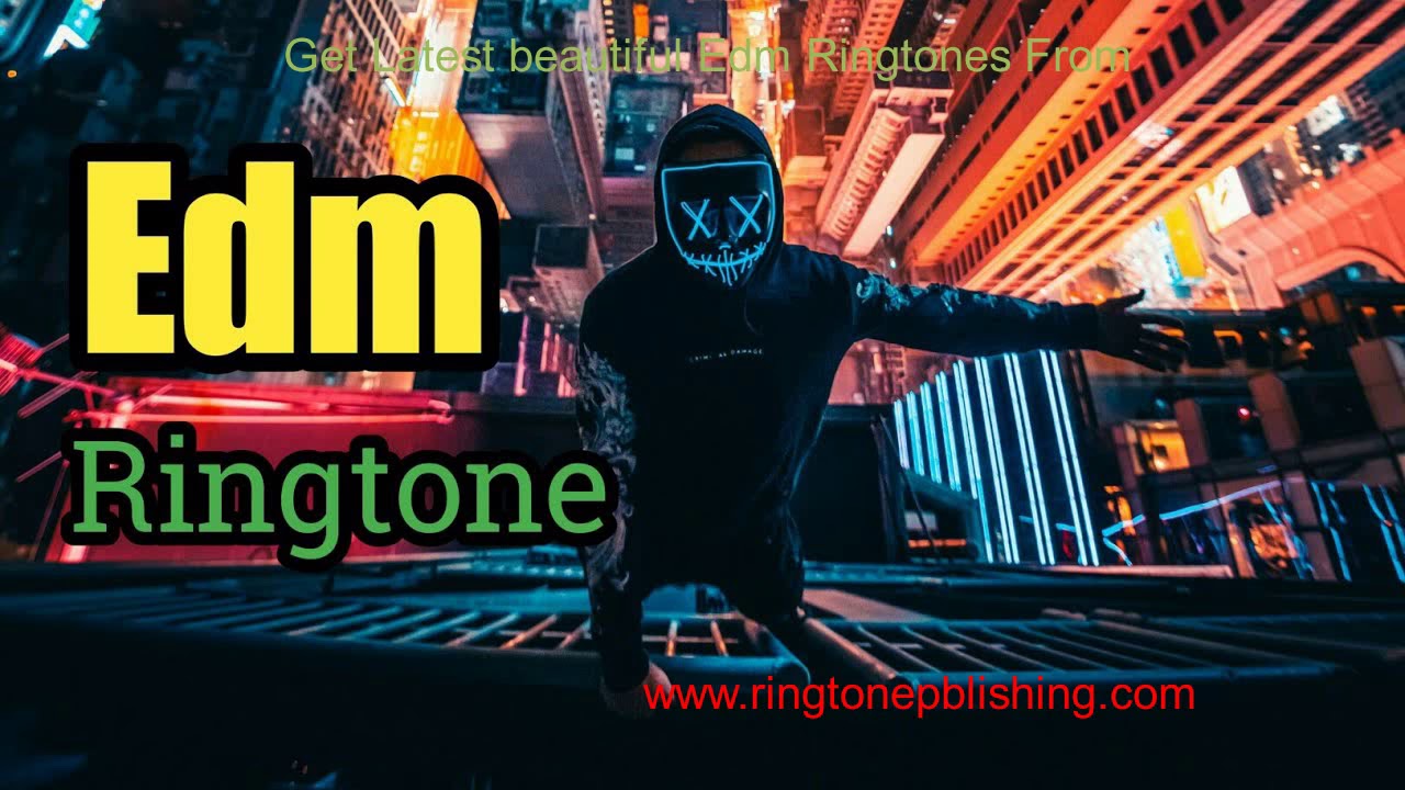 Latest EDM Ringtones