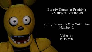 Spring Bonnie 2.0 - Voice Line Number 1 (Bloody Nights at Freddys)